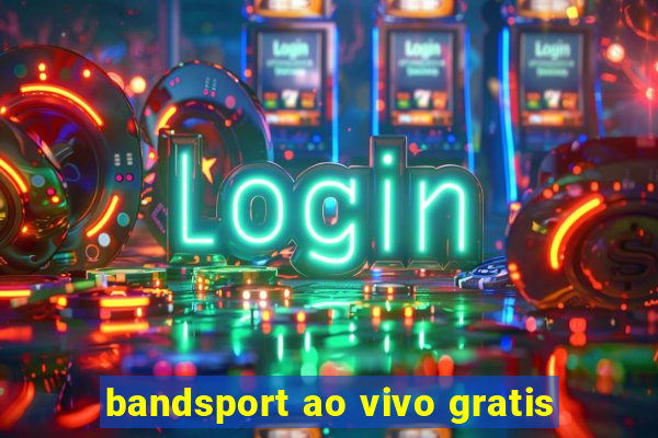 bandsport ao vivo gratis